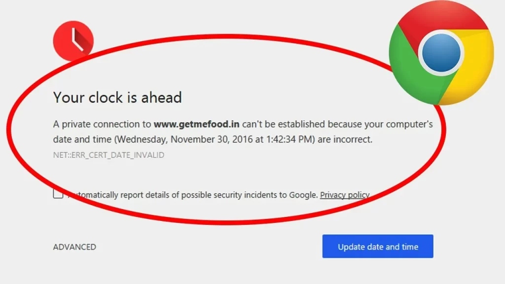 Google Chrome: Your Clock is Ahead/Behind Fix