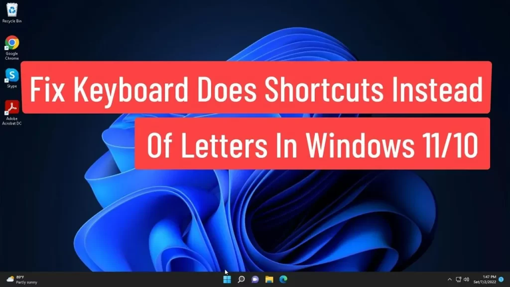 Keyboard opening shortcuts instead of typing letters in Windows Fix
