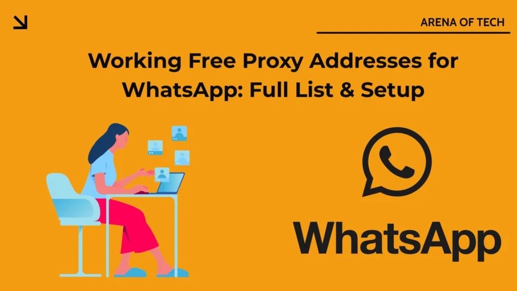 A complete list of updated free WhatsApp proxy addresses for 2026 on Arenaoftech.